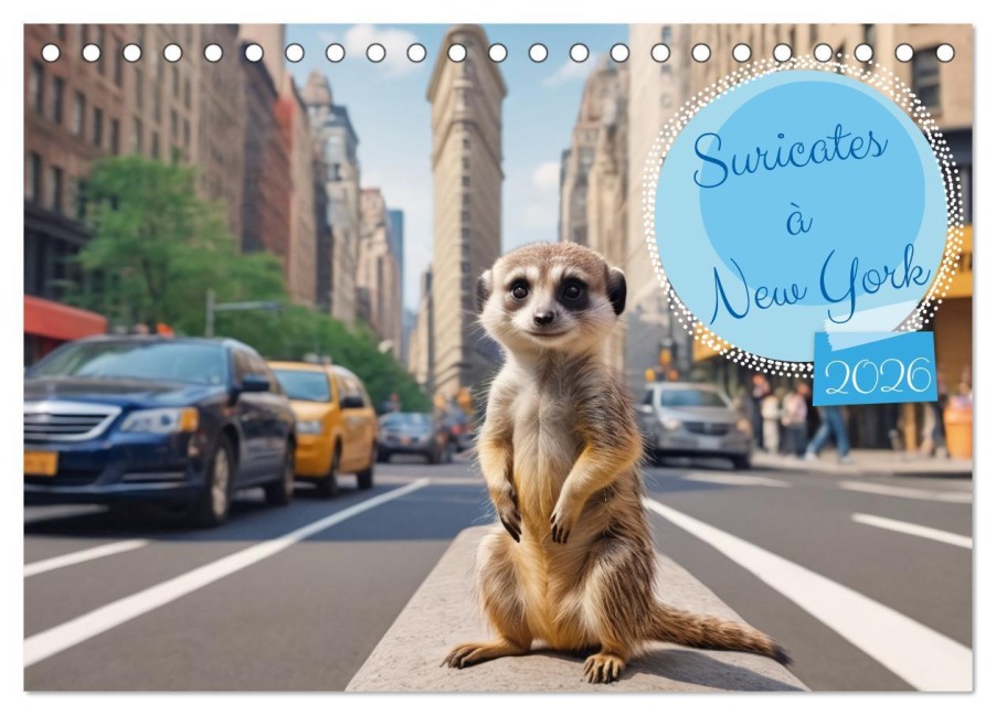 Suricates à New York (Calendrier de bureau 2026 DIN A5 vertical), CALVENDO calendrier mensuel - Stanley Hinz
