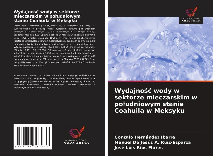 Wydajno¿¿ wody w sektorze mleczarskim w po¿udniowym stanie Coahuila w Meksyku - Gonzalo Hernández Ibarra, Manuel de Jesús A. Ruiz-Esparza, José Luis Ríos Flores