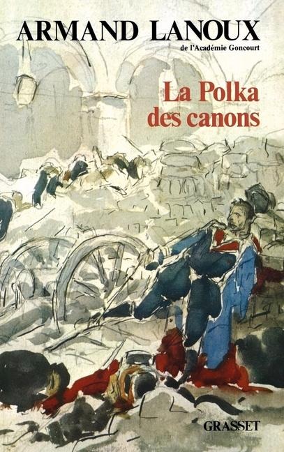 La polka des canons - Armand Lanoux