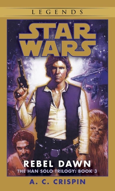 Rebel Dawn: Star Wars Legends (The Han Solo Trilogy) - A. C. Crispin