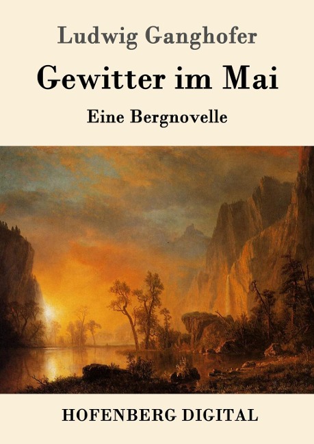Gewitter im Mai - Ludwig Ganghofer