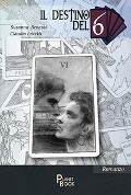 Il destino del 6 - Susanna Benassi, Claudio Lucetti