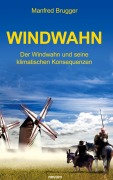 Cover-Bild zum Titel 'Windwahn' von 'Manfred Brugger'