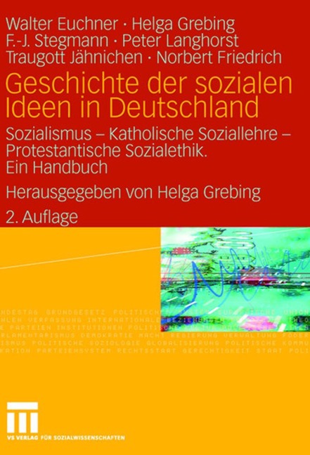 Geschichte der sozialen Ideen in Deutschland - Walter Euchner, Norbert Friedrich, Traugott Jähnichen, Peter Langhorst, F. -J. Stegmann