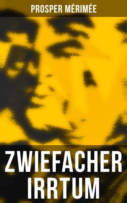 Zwiefacher Irrtum - Prosper Mérimée