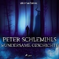 Cover-Bild zum Titel 'Peter Schlemihls wundersame Geschichte (Ungekürzt)' von 'Adelbert Von Chamisso'