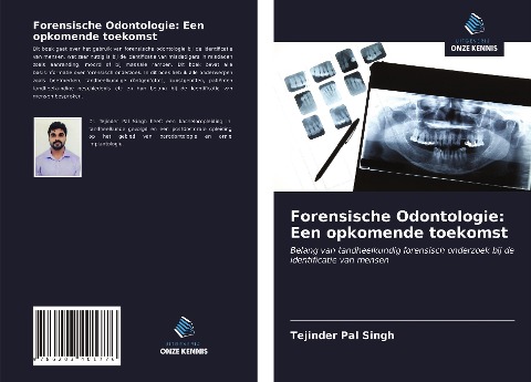 Forensische Odontologie: Een opkomende toekomst - Tejinder Pal Singh