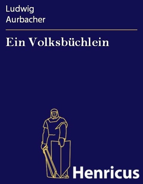 Ein Volksbüchlein - Ludwig Aurbacher
