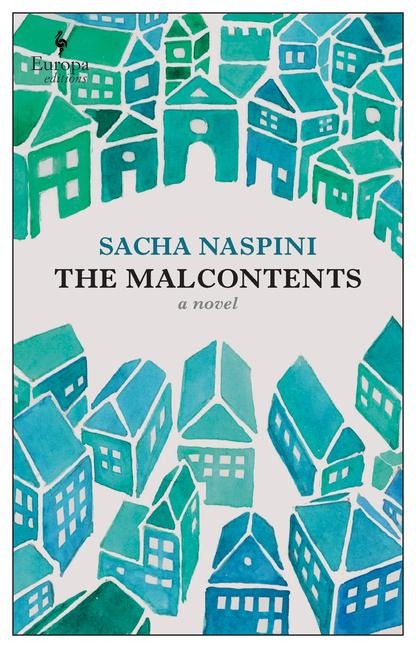 The Malcontents - Sacha Naspini