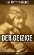 Der Geizige (L'Avare) - Jean Baptiste Molière