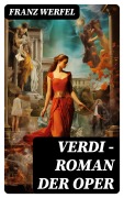 Cover-Bild zum Titel 'Verdi - Roman der Oper' von 'Franz Werfel'