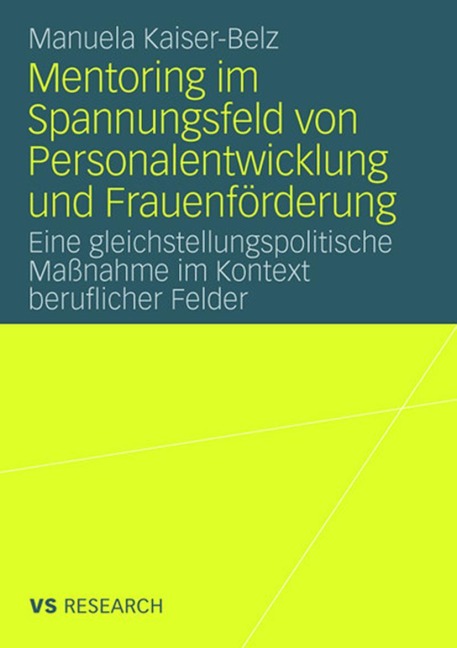 Mentoring im Spannungsfeld von Personalentwicklung und Frauenförderung - Manuela Kaiser-Belz