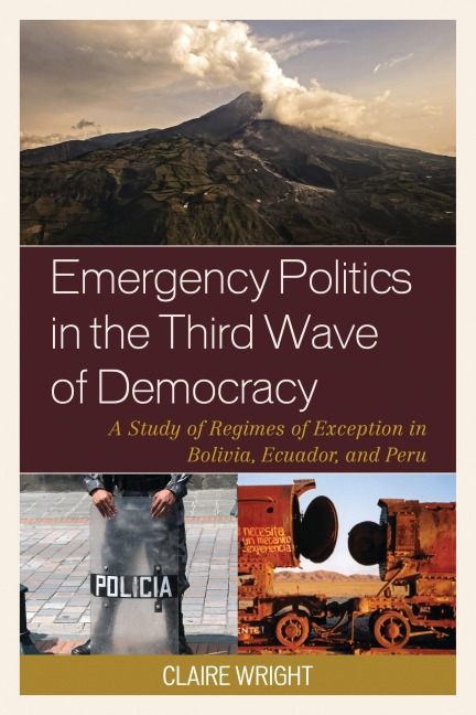 Emergency Politics in the Third Wave of Democracy - Claire Wright