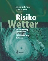 Risiko Wetter - Helmut Kraus, Ulrich Ebel