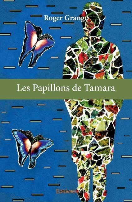 Les Papillons de Tamara - Roger Grange