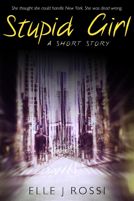 Stupid Girl - Elle J Rossi