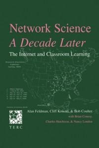 Network Science, A Decade Later - Alan Feldman, Brian Conroy, Cliff Konold, Bob Coulter