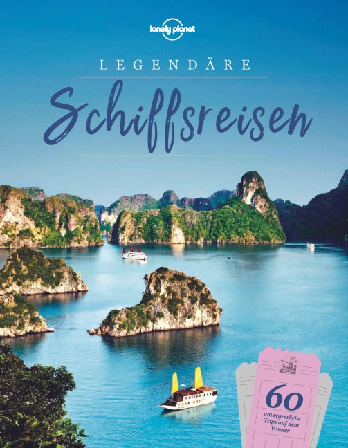 Lonely Planet Bildband Legendäre Schiffsreisen - 