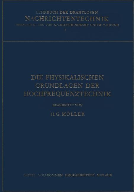 Die Physikalischen Grundlagen der Hochfrequenztechnik - Hans Georg Möller