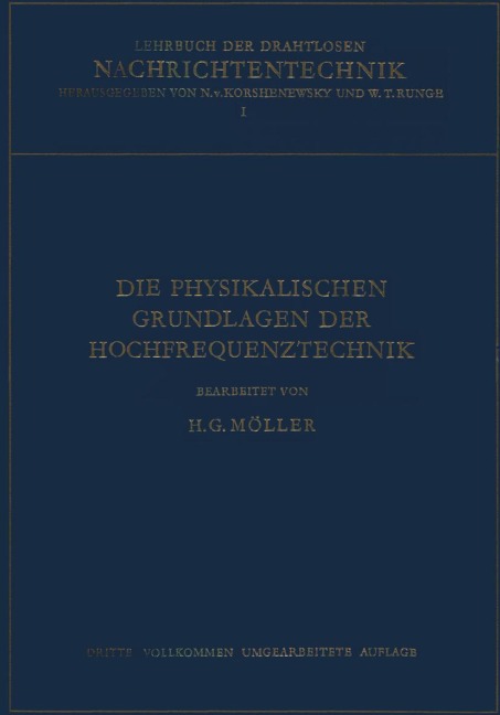 Die Physikalischen Grundlagen der Hochfrequenztechnik - Hans Georg Möller