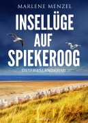 Cover-Bild zum Titel 'Insellüge auf Spiekeroog. Ostfrieslandkrimi' von 'Marlene Menzel'