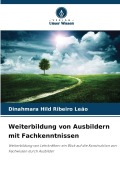 Cover-Bild zum Titel 'Weiterbildung von Ausbildern mit Fachkenntnissen' von 'Dinahmara Hild Ribeiro Leão'