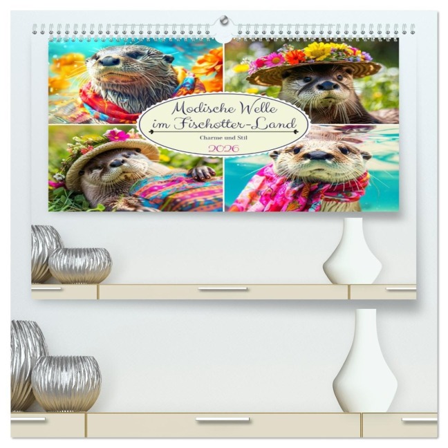 Modische Welle im Fischotter-Land. Charme und Stil (hochwertiger Premium Wandkalender 2026 DIN A2 quer), Kunstdruck in Hochglanz - Rose Hurley