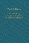 Cover-Bild zum Titel 'Law and Legal Theory in Classical and Medieval Islam' von 'Wael B. Hallaq'