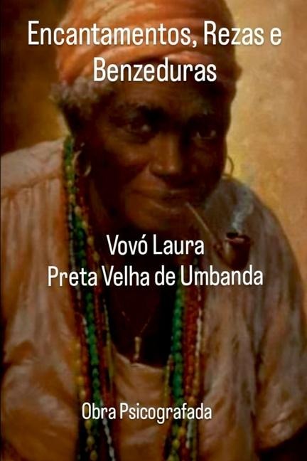 Encantamentos, Rezas E Benzeduras - Laura Vov
