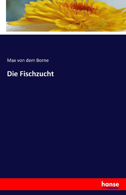 Die Fischzucht - Max Von Dem Borne