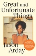 Cover-Bild zum Titel 'Great and Unfortunate Things' von 'Jason Arday'