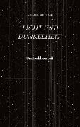 Cover-Bild zum Titel 'Licht und Dunkelheit - Unsterblichkeit -' von 'Susanna Herrmann'