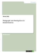 Cover-Bild zum Titel 'Pädagogik und Partizipation in Kindermuseen' von 'Simon Pfeil'