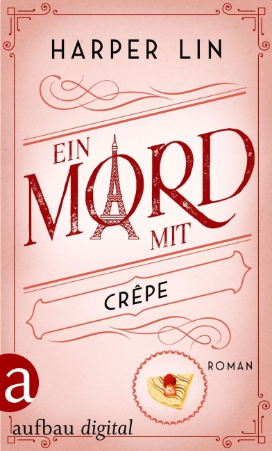 Ein Mord mit Crêpe - Harper Lin
