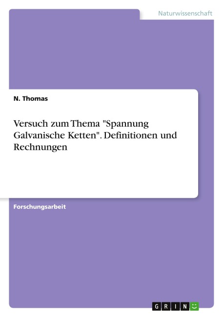 Versuch zum Thema "Spannung Galvanische Ketten". Definitionen und Rechnungen - N. Thomas