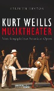 Kurt Weills Musiktheater - Stephen Hinton