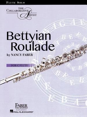 Bettyian Roulade: For C Flute - Nancy Faber