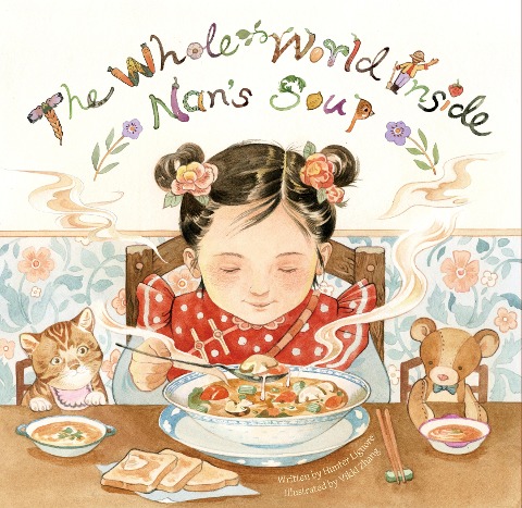 The Whole World Inside Nan's Soup - Hunter Liguore