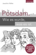 Cover-Bild zum Titel 'Potsdam. Wie es wurde, was es ist' von 'Joachim Nölte'