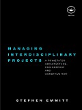 Cover-Bild zum Titel 'Managing Interdisciplinary Projects' von 'Stephen Emmitt'