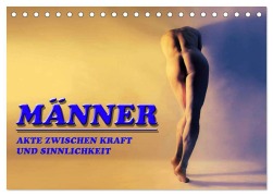 Cover-Bild zum Titel 'MÄNNER - AKTE ZWISCHEN KRAFT UND SINNLICHKEIT (Tischkalender 2026 DIN A5 quer), CALVENDO Monatskalender' von 'Michael Borgulat'