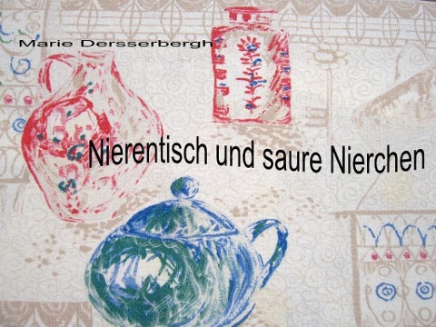 Nierentische und saure Nierchen - Marie Dersserbergh