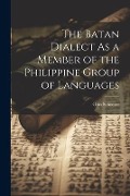 Cover-Bild zum Titel 'The Batan Dialect As a Member of the Philippine Group of Languages' von 'Otto Scheerer'