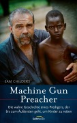 Cover-Bild zum Titel 'Machine Gun Preacher' von 'Sam Childers'