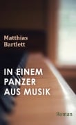 Cover-Bild zum Titel 'In einem Panzer aus Musik' von 'Matthias Bartlett'