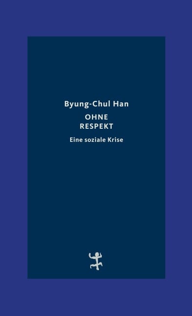 Ohne Respekt - Byung-Chul Han