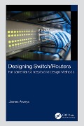 Cover-Bild zum Titel 'Designing Switch/Routers' von 'James Aweya'