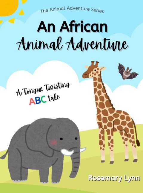 An African Animal Adventure - Rosemary Lynn