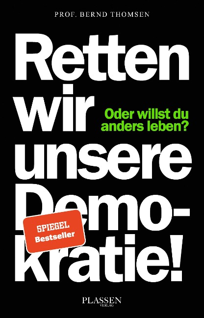 Retten wir unsere Demokratie! - Bernd Thomsen