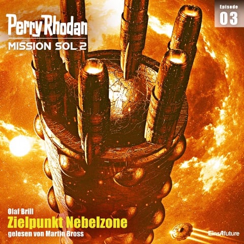 Perry Rhodan Mission SOL 2 Episode 03: Zielpunkt Nebelzone - Olaf Brill